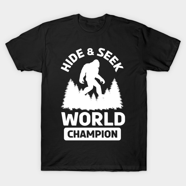 Sasquatch Hide and Seek World Champion T-Shirt by Design Malang